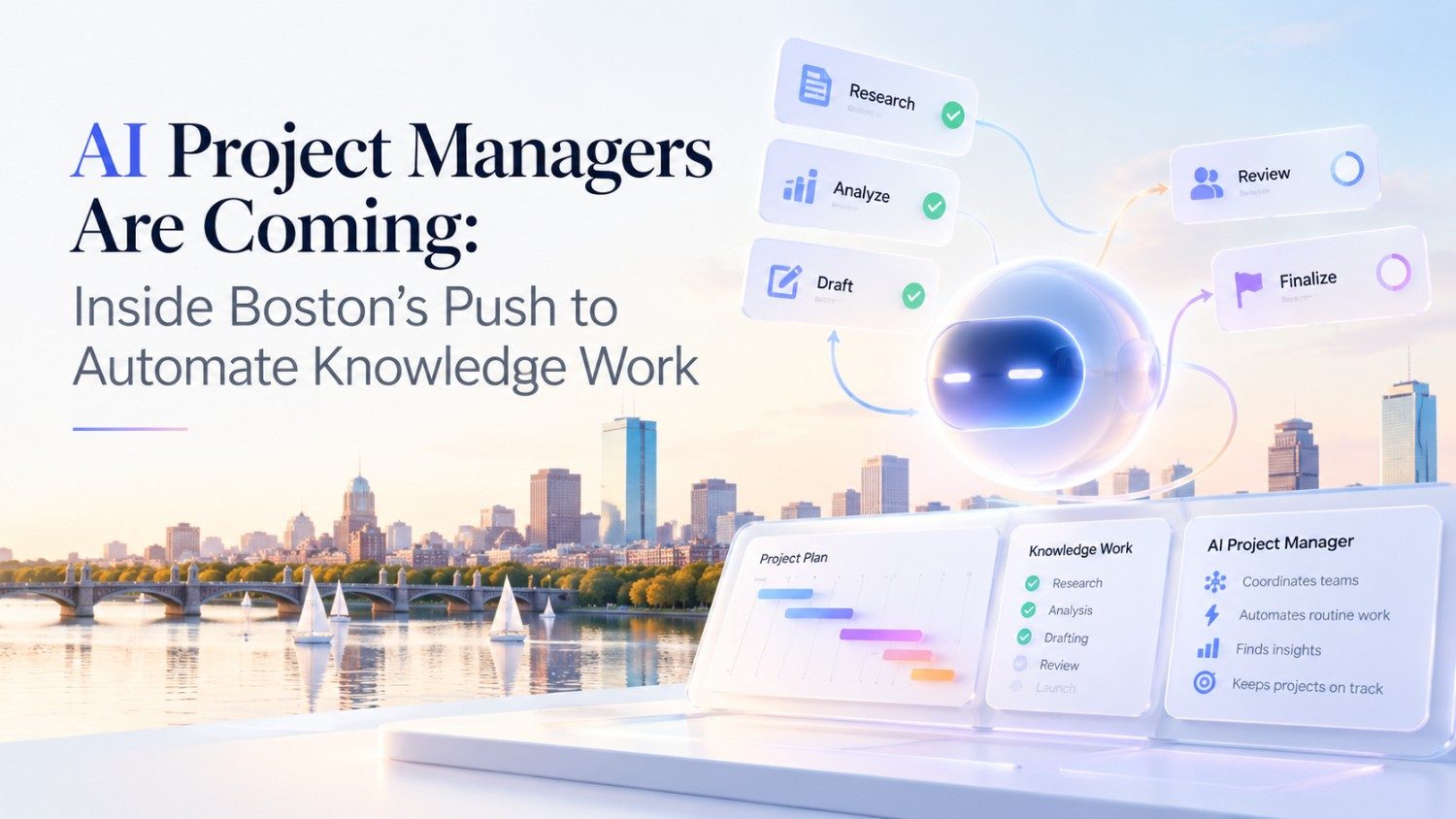 Explore how Boston startups are building AI project managers that coordinate tasks, track work and automate knowledge-heavy business workflows.
