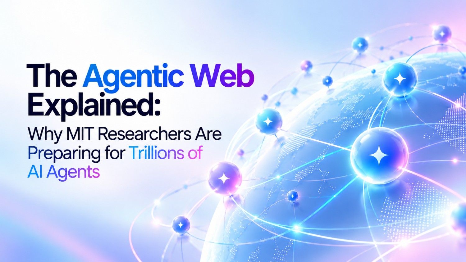 Explore the agentic web, why MIT researchers expect massive growth in autonomous AI agents and how this shift could reshape the future of the internet.