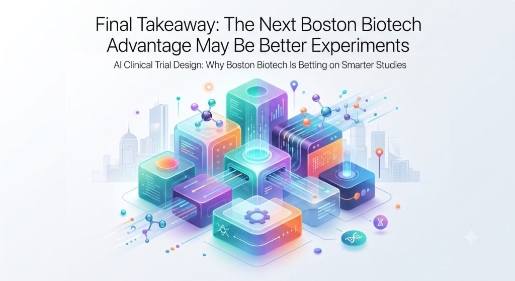 Boston's advantage is that almost every piece needed to change this already exists in the region: world-class hospitals, biotech companies, clinical scientists, statisticians, real-world datasets, AI developers, computational pathology companies, regulatory expertise, and organizations such as Tufts CSDD that have spent decades measuring how trials succeed and fail.